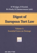 DIGEST OF EUROPEAN TORT LAW  VOLUME 2:ESSENTIAL CASES ON DAMAGE