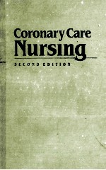 CORONARY CARE NURSING SSECOND EDITION