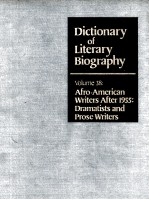 DICTIONARY OF LITERARY BIOGRAPHY  VOLUME 38：AFRO-AMERICAN WRITERS AFTER 1955：DRAMATISTS AND PROSE WR