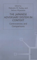 THE JAPANESE ADVERSARY SYSTEM IN CONTEXT  CONTROVERSIES AND COMPARISONS