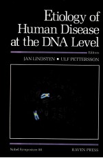 ETIOLOGY OF HUMAN DISEASE AT THE DNA LEVEL