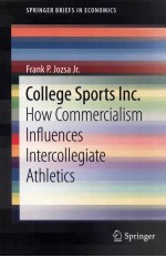 COLLEGE SPORTS INC HOW COMMERCIALISM INFLUENCES INTERCOLLEGIATE ATHLETICS