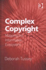 COMPLEX COPYRIGHT  MAPPING THE INFORMATION ECOSYSTEM