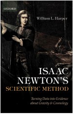 ISAAC NEWTON＇S SCIENTIFIC METHOD  TURNING DATA INTO EVIDENCE ABOUT GRAVITY AND COSMOLOGY