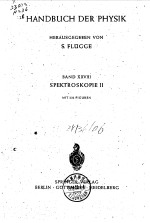 HANDBUCH DER PHYSIK  BAND XXVIII SPEKTROSKOPIE II