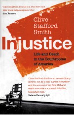 INJUSTICE  LIFE AND DEATH IN THE COURTROOMS OF AMERICA