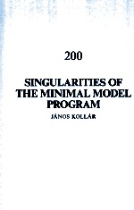 CAMBRIDGE TRACTS IN MATHEMATICS 200  SINGULARITIES OF THE MINIMAL MODEL PROGRAM