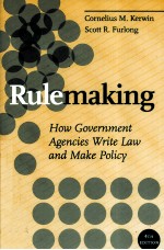 RULEMAKING  HOW GOVERNMENT AGENCIES WRITE LAW AND MAKE POLICY  FOURTH EDITION