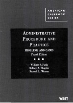 ADMINISTRATIVE PROCEDURE AND PRACTICE  PROBLEMS AND CASES  FOURTH EDITION