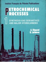 PETROCHEMICAL ROCESSES  TECHNICAL AND ECONOMIC CHARACTERISTICS  1  SYNTHESIS-GAS DERIVATIVES AND MAJ