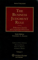 THE BUSINESS JUDGMENT RULE  FIDUCIARY DUTIES OF CORPORATE DIRECTORS  VOLUME I