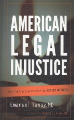 AMERICAN LEGAL INJUSTICE  BEHIND THE SCENES WITH AN EXPERT WITNESS