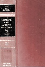 CRIMINAL LAW AND ITS PROCESSES  CASES AND MATERIALS  THIRD EDITION