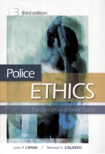 POLICE ETHICS  THE CORRUPTION OF NOBLE CAUSE  THIRD EDITION