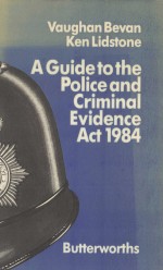 A guide to the Police and Criminal Evidence Act 1984