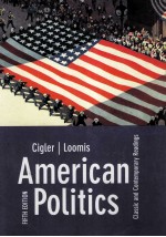 AMERICAN POLITICS:CLASSIC AND CONTEMPORARY READINGS FIFTH EDITION