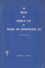 THE IMPACT OF AMERICAN LAW ON ENGLISH AND COMMONWEALTH LAW  A BOOK OF ESSAYS