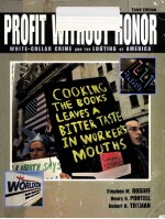 PROFIT WITHOUT HONOR:WHITE-COLLAR CRIME AND THE LOOTING OF AMERICA THIRD EDITION