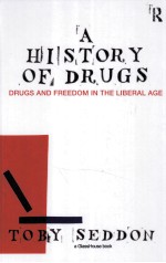 A HISTORY OF DRUGS  DRUGS AND FREEDOM IN THE LIBERAL AGE