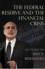 THE FEDERAL RESERVE AND THE FINANCIAL CRISIS