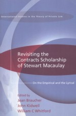 REVISITING THE CONTRACTS SCHOLARSHIP OF STEWART MACAULAY  ON THE EMPIRICAL AND THE LYRICAL