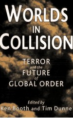 WORLDS IN COLLISION  TERROR AND THE FUTURE OF GLOBAL ORDER