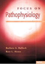 FOCUS ON PATHOPHYSIOLOGY