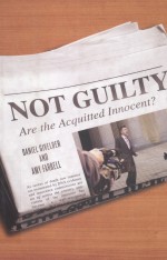 NOT GUILTY  ARE THE ACQUITTED INNOCENT?