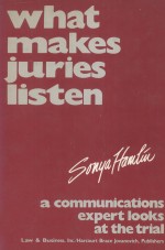 WHAT MAKES JURIES LISTEN