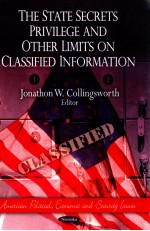 THE STATE SECRETS PRIVILEGE AND OTHER LIMITSON CLASSIFIED INFORMATION