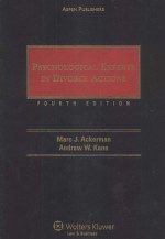 PSYCHOLOGICAL EXPERTS IN DIVORCE ACTIONS  FOURTH EDITION