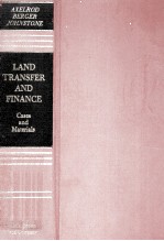 LAND TRANSFER AND FINANCE  CASES AND MATERIALS  SECOND EDITION