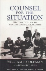 COUNSEL FOR THE SITUATION  SHAPING THE LAW TO REALIZE AMERICA'S PROMISE