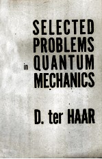 SELECTED PROBLEMS IN QUANTUM MECHANICS