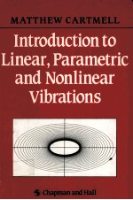 INTRODUCTION TO LINEAR，PARAMETRIC AND NONLINEAR VIBRATIONS