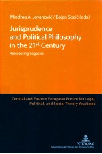 JURISPRUDENCE AND POLITICAL PHILOSOPHY IN THE 21ST CENTURY  REASSESSING LEGACIES