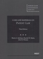 CASES AND MATERIALS ON PATENT LAW  THIRD EDITION