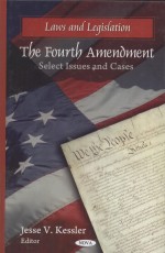 The Fourth Amendment:Select Issues and Cases