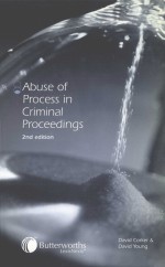 ABUSE OF PROCESS IN CRIMINAL PROCEEDINGS  SECOND EDITION