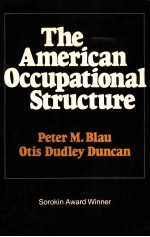 THE AMERICAN OCCUPATIONAL STRUCTURE