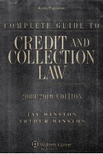 COMPLETE GUIDE TO CREDIT AND COLLECTION LAW  2009-2010 EDITION