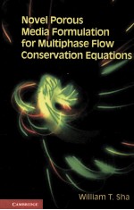 NOVEL POROUS MEDIA FORMULATION FOR MULTIPHASE FLOW CONSERVATION EQUATIONS