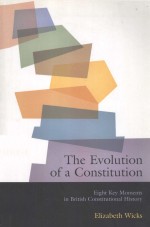 THE EVOLUTION OF A CONSTITUTION  EIGHT KEY MOMENTS IN BRITISH CONSTITUTIONAL HISTORY