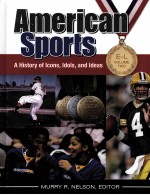 AMERICAN SPORTS A HISTORY OF ICONS