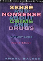 SENSE AND NONSENSE ABOUT CRIME AND DRUGS FOURTH EDITION