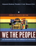 WE THE PEOPLE:AN INTRODUCTION TO AMERICAN POLITICS SHORTER FOURTH EDITION