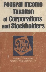 FEDERAL INCOME TAXATION OF CORPORATIONS AND STOCKHOLDERS  IN A NUTSHELL  SECOND EDITION