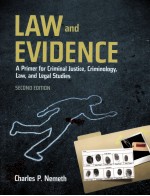 LAW AND EVIDENCE  A PRIMER FOR CRIMINAL JUSTICE