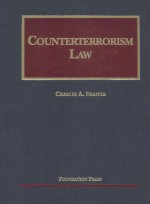 COUNTERTERRORISM LAW  CASES AND MATERIALS