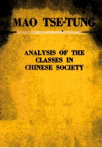 MAO TSE-TUNG ANALYSIS OF THE CLASSES IN CHINESE SOCIETY